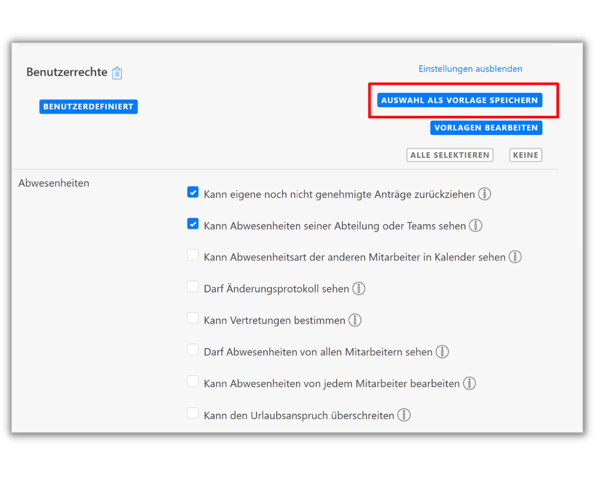 creenshot der Timetrack Software zeigt die Benutzerrechte-Einstellungen. Es gibt verschiedene Optionen zur Verwaltung von Abwesenheiten, wie das Zurückziehen eigener Anträge und das Sehen der Abwesenheiten der Abteilung. Oben rechts befindet sich eine Schaltfläche "Auswahl als Vorlage speichern".