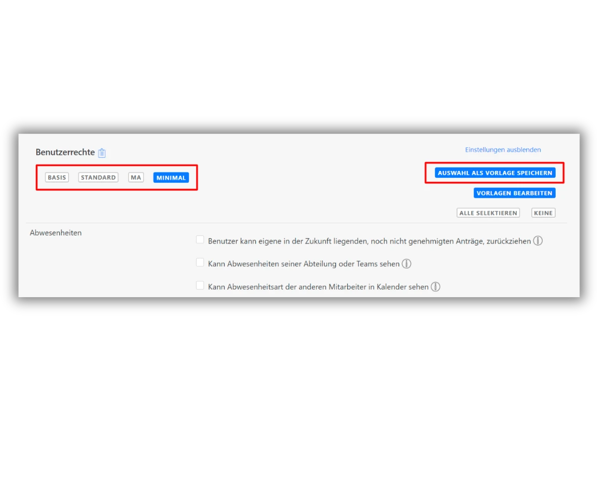 Ein Screenshot zeigt die Benutzerrechte-Einstellungen in der TimeTrack-Software. Oben sind Optionen wie BASIS, STANDARD, MA und MINIMAL zur Auswahl der Rechtevorlage zu sehen. Rechts befindet sich eine blaue Schaltfläche 'AUSWAHL ALS VORLAGE SPEICHERN'. Darunter sind verschiedene Berechtigungen für Abwesenheiten aufgeführt, die durch Kontrollkästchen aktiviert oder deaktiviert werden können, wie zum Beispiel das Zurückziehen eigener Anträge oder das Anzeigen von Abwesenheitsarten anderer Mitarbeiter im Kalender.
